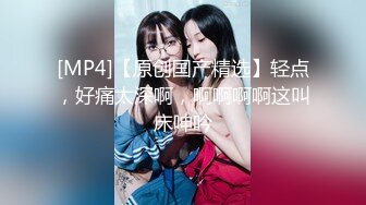 [MP4/942MB]11-20最新偷拍！【漂亮美腿美眉】和阳痿男友，女神挑逗了好久他才打了一炮