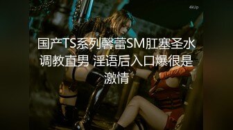 33万粉炮王大种马【赵又廷】约炮嫩模美少女【肉包】合作性爱露脸自拍，S级身材太诱人，连续搞了2炮