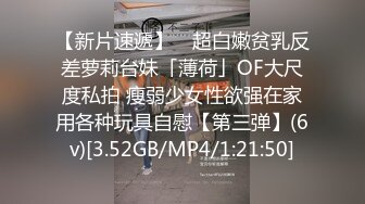 05年卫校小女仆给她租了个炮房天天透-肛交-你的