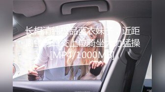 长相清纯极品蓝衣妹子，近距离特写口交上位骑坐大力猛操[MP4/1000MB]