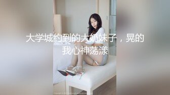 STP33919 【大吉大利】背带裤丰满外围，外表甜美高颜值，镜头前吃屌，大肥臀骑乘位，猛操深插