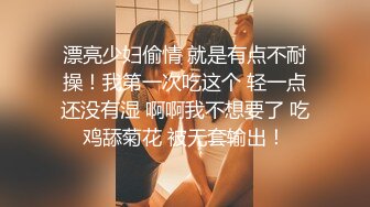 清纯小美女背着男友约炮小帅哥妹子又骚又贱说可以内射