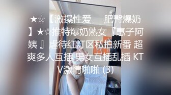 外站牛逼大神作品??与亲姐姐的乱伦之恋后续10精虫上脑 偷偷溜进舅妈屋操舅妈