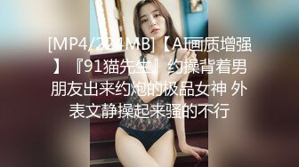 [MP4/ 213M]&nbsp;&nbsp;新鲜出炉，吴梦梦，师姐亲自指导，新到模特女神，23岁，极品美乳大白馒头，帅哥美女性爱全程实录