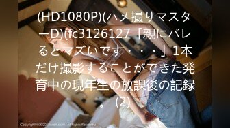 95年白嫩性感大奶女友、衣服都没脱掉就迫不及待干起来了 真是个淫娃