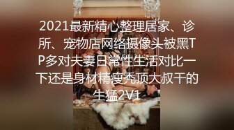 [MP4/ 713M]&nbsp;&nbsp; 无敌清纯美少女&nbsp;&nbsp;难得的本人比照片还漂亮的外围女神&nbsp;&nbsp;小哥哥太猛了&nbsp;&nbsp;迟迟不缴枪 妹子一脸嫌