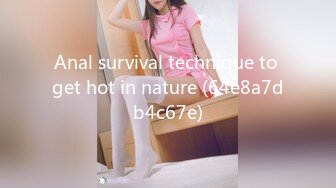 Anal survival technique to get hot in nature (64e8a7db4c67e)